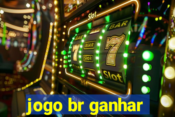 jogo br ganhar